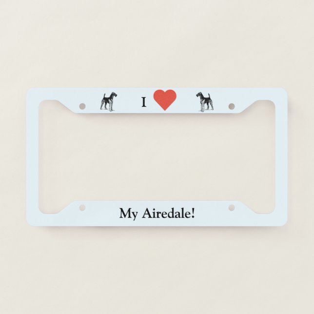 I Love My Airedale License Plate Frame (Front)