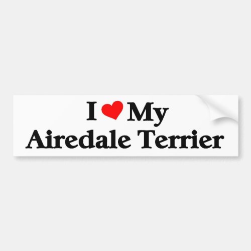 I love my Airedale Terrier Bumper Sticker