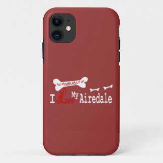 I Love My Airedale Terrier iPhone 11 Case