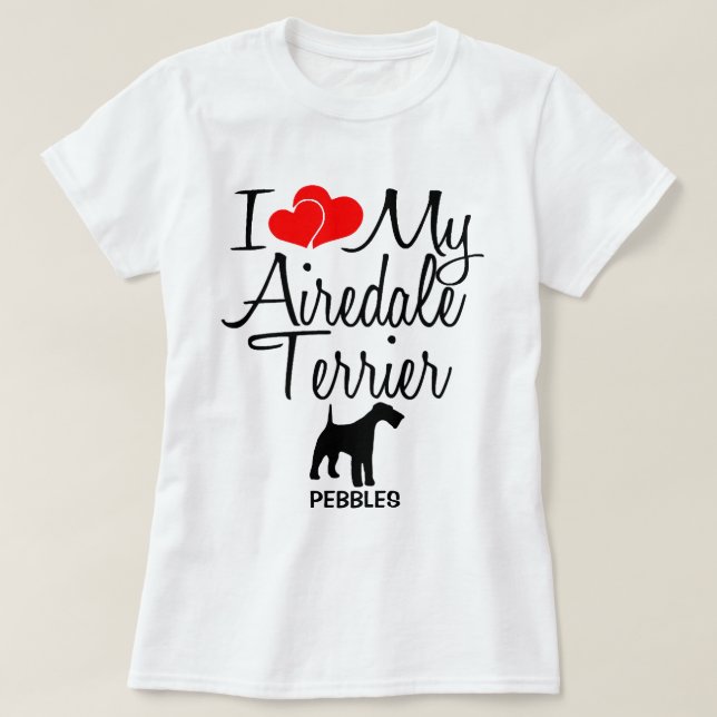 I Love My Airedale Terrier Dog T-Shirt (Design Front)