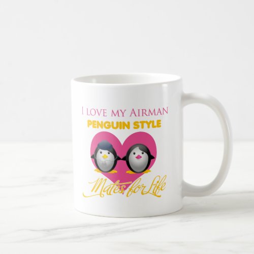 I Love My Airman Penguin Style Coffee Mug