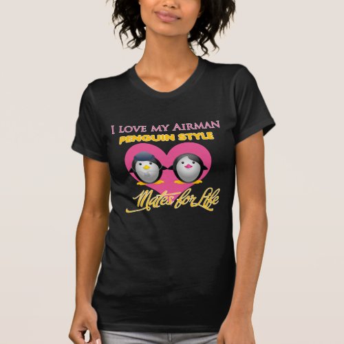 I Love My Airman Penguin Style T_Shirt