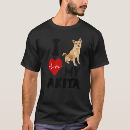 I LOVE MY AKITA Dog Animal Pet Lover Kid Dad Mom A T_Shirt