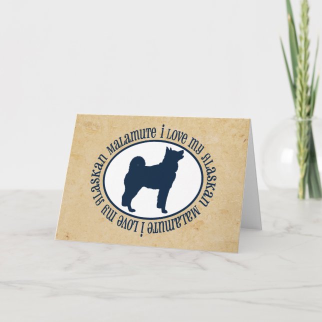 I Love My Alaskan Malamute Card (Front)