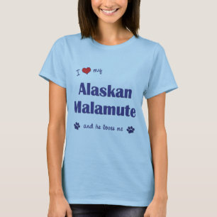 I Love My Alaskan Malamute (Male Dog) T-Shirt