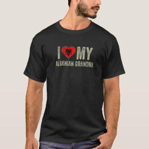 I Love My Albanian Grandma Albania Flag Family Her T-Shirt