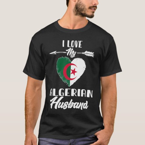 I Love My Algerian Husband Algeria  T_Shirt