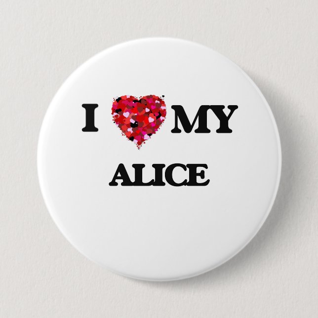 I love my Alice Button (Front)