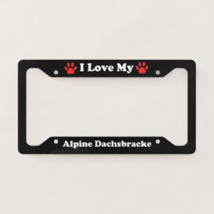 I Love My Alpine Dachsbracke Dog License Plate Frame