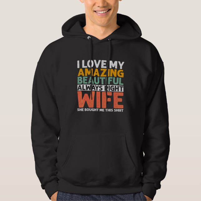I Love My Amazing Beautiful Wife -  1 Hoodie (Front)