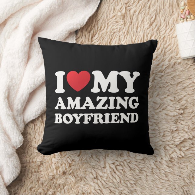 I Love My Amazing Boyfriend I Heart My Hot Bf Throw Pillow (Blanket)