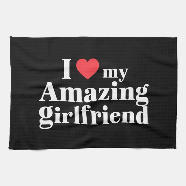 I Love My Amazing Girlfriend I Heart My Hot Gf Kitchen Towel (Horizontal)