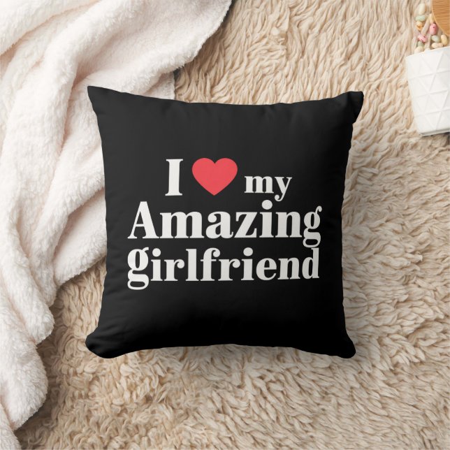I Love My Amazing Girlfriend I Heart My Hot Gf Throw Pillow (Blanket)