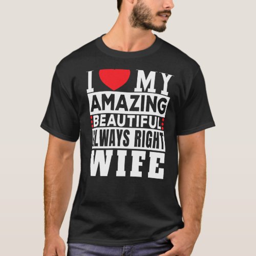 I Love My Amazing Wife T_Shirt