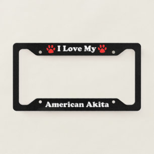 I Love My American Akita Dog License Plate Frame