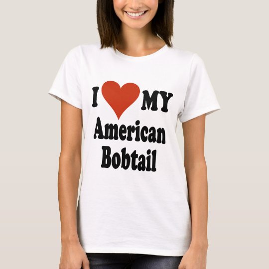 I Love My American Bobtail Cat Merchandise T-Shirt