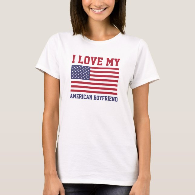 I Love My American Boyfriend T-Shirts (Front)