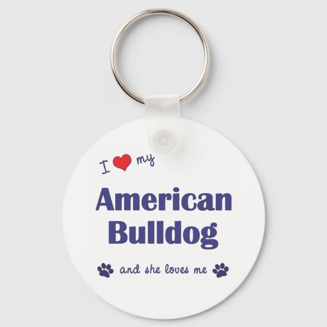 I Love My American Bulldog (Female Dog) Keychain (Front)