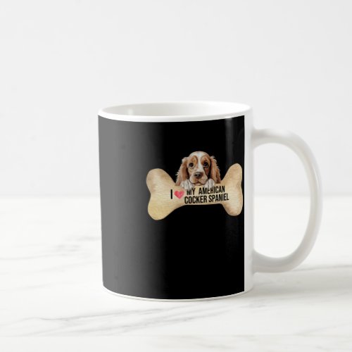 I Love My American Cocker Spaniel  Coffee Mug