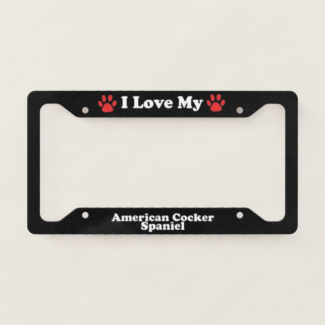 I Love My American Cocker Spaniel Dog License Plate Frame (Front)