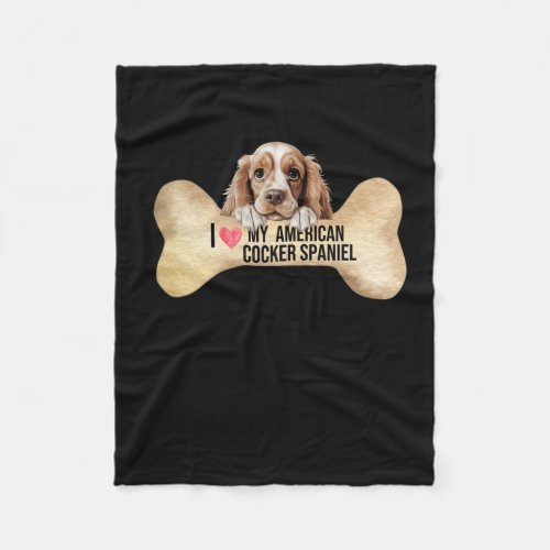 I Love My American Cocker Spaniel  Fleece Blanket