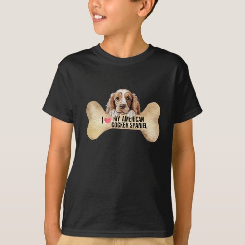 I Love My American Cocker Spaniel  T_Shirt