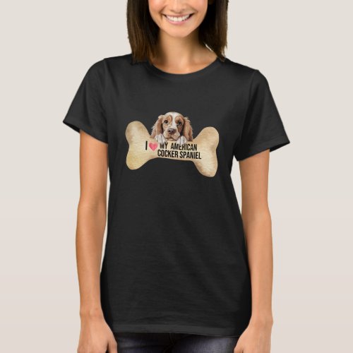 I Love My American Cocker Spaniel  T_Shirt