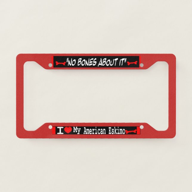 I Love My American Eskimo Dog (Eskie) License Plate Frame (Front)