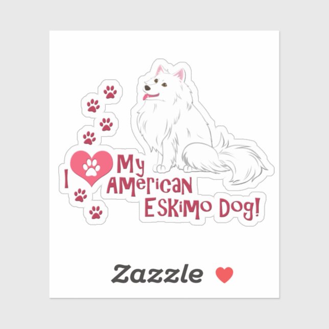 I Love My American Eskimo Dog! Sticker (Sheet)