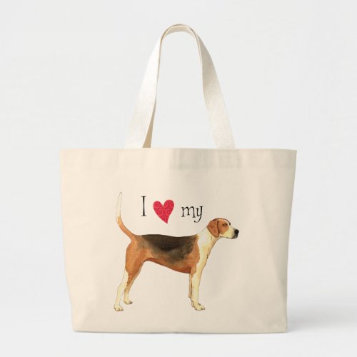 I Love my American Foxhound Large Tote Bag