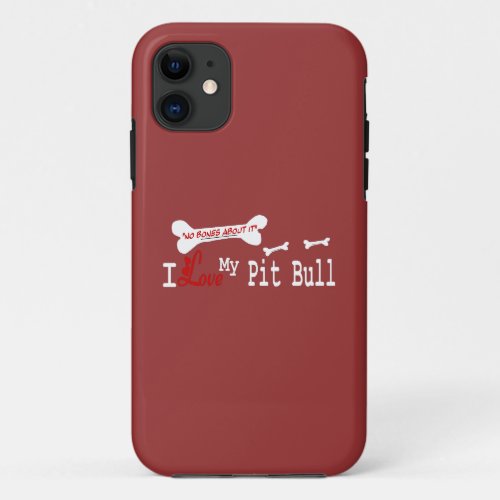 I Love My American Pit Bull Terrier Dog iPhone 11 Case