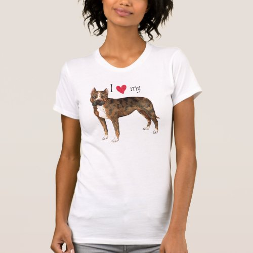 I Love my American Staffordshire Terrier T_Shirt