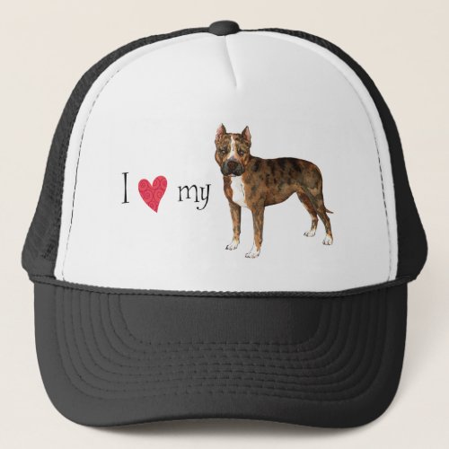 I Love my American Staffordshire Terrier Trucker Hat