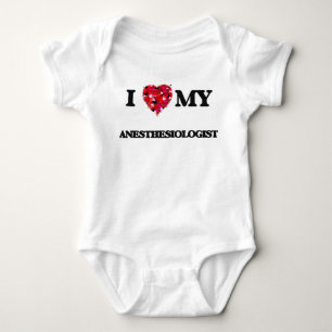 I love my Anesthesiologist Baby Bodysuit