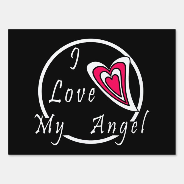 I love my Angel   Sign (Front)