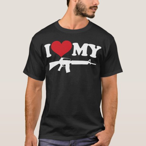 I Love My AR15 T_Shirt