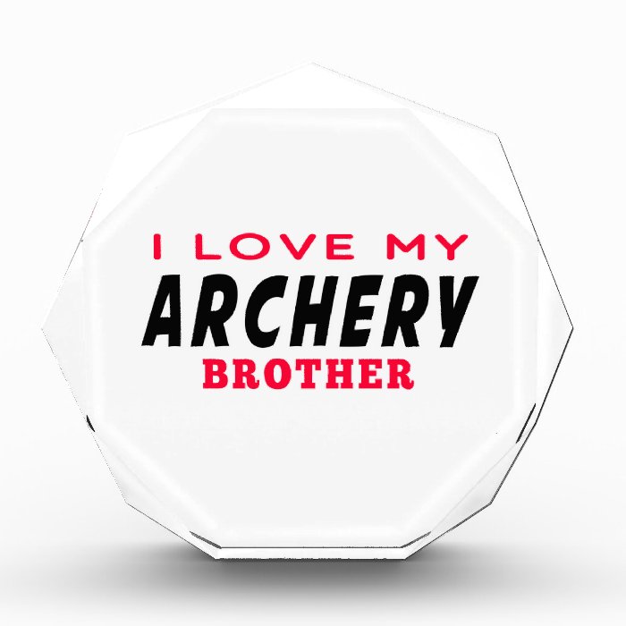 I Love My Archery Brother Awards