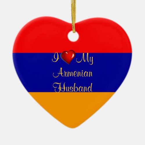 I Love My Armenian Husband Ceramic Ornament