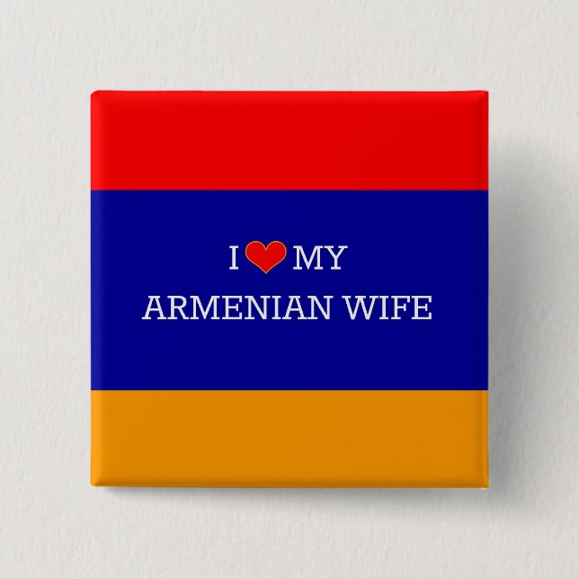 I Love My Armenian Wife, Armenian Flag Button (Front)