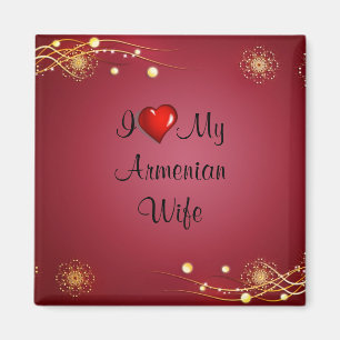 I Love My Armenian Wife Magnet
