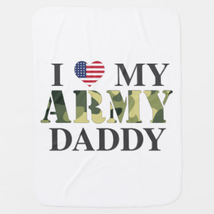 I Love My Army Daddy Baby Blanket