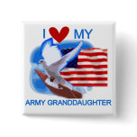 I Love My Army Granddaughter Tshirts and Gifts Pinback Button