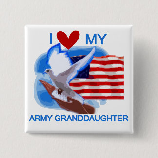 I Love My Army Granddaughter Tshirts and Gifts Pinback Button