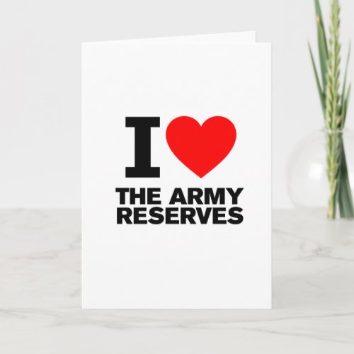 I Love my Army Reserve Card