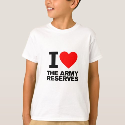 I Love my Army Reserve T_Shirt