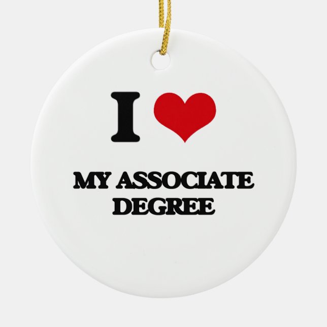 I Love My Associate Degree Ceramic Ornament (Front)