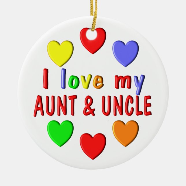 I Love My Aunt and Uncle Ceramic Ornament (Front)