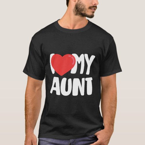 I Love My Aunt T_Shirt