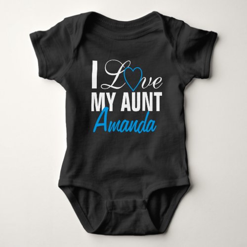 I Love My Aunt_The Aunt Name Custom Made Baby Bodysuit