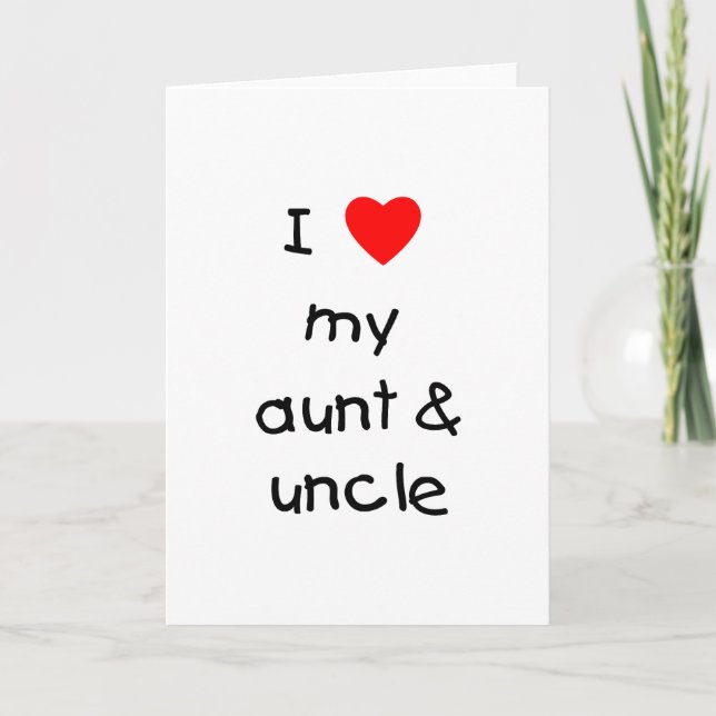 I Love My Aunt & Uncle Card (Front)